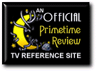 [Official Primetime Review TV Reference Site]